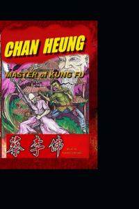 CHAN HEUNG-Master of Kung Fu