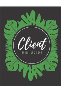 Client Profile Log Book: Client Data Organizer Log Book with A - Z Alphabetical Tabs, Record Profile And Appointment For Hairstylists, Makeup artists, barbers, Personal Trai