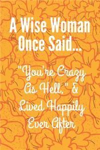 A Wise Woman Once Said... 