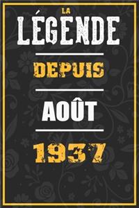 La Légende Depuis AOÛT 1937