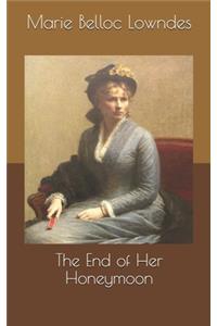 The End of Her Honeymoon