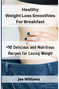 Healthy Weight Loss Smoothies For Breakfast