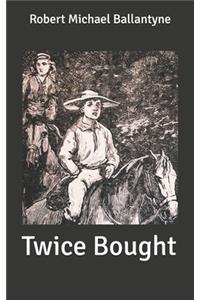 Twice Bought