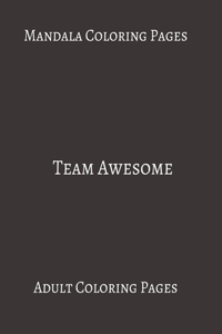 Mandala Coloring Pages Team Awesome