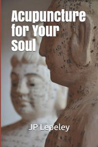 Acupuncture for Your Soul