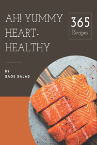 Ah! 365 Yummy Heart-Healthy Recipes