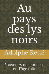 Au pays des lys noirs
