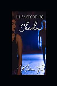 In Memories Shadow