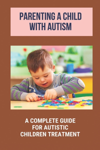 Parenting A Child With Autism