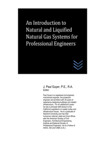 Introduction to Natural and Liquified Natural Gas Systems for Professional Engineers