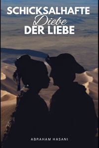 Schicksalhafte Diebe der Liebe