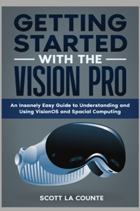 Getting Started with the Vision Pro