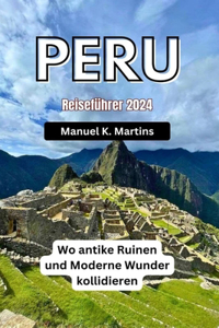 Peru Reiseführer 2024