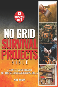 No Grid Survival Projects Bible