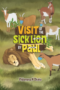Visit of the Sick Lion (King Joshua) by Paul (the Goat)