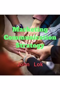 Marketing Communication Strategy