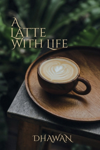 Latte With Life