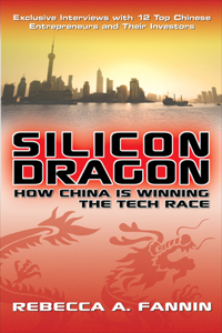 Silicon Dragon: How China Is Winning the Tech Race