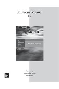 Solutions Manual to Accompany Corporate Finance: Core Principles and Applications