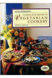 Good Housekeeping Complete Book of Vegetarian Cookery