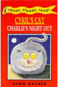 Cyril's Cat-Charlie's Night Out