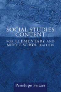 Social Studies Content for Elementary and Middle School Teachers