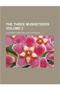 The Three Musketeers, Volume 2