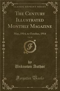 The Century Illustrated Monthly Magazine, Vol. 88