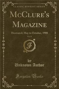 McClure's Magazine, Vol. 31