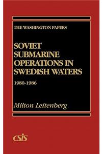 Soviet Submarine Operations in Swedish Waters