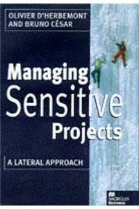 Managing Sensitive Projects: A Lateral Approach