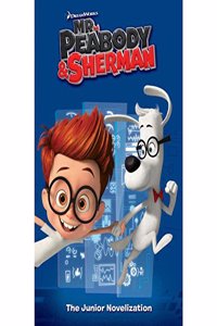 Mr. Peabody & Sherman Junior Novelization