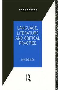 Language, Literature and Critical Practice: Ways of Analysing Text