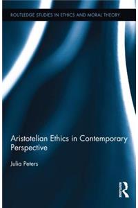 Aristotelian Ethics in Contemporary Perspective