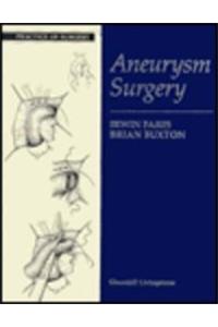 Aneurysm Surgery: Practice of Surgery