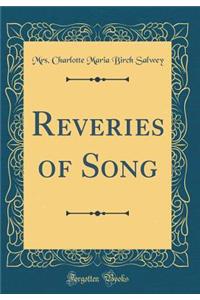 Reveries of Song (Classic Reprint)
