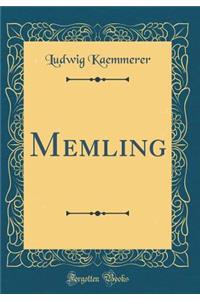 Memling (Classic Reprint)