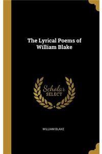 Lyrical Poems of William Blake