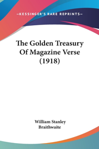 Golden Treasury Of Magazine Verse (1918)