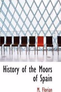 History of the Moors of Spain