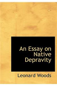 An Essay on Native Depravity