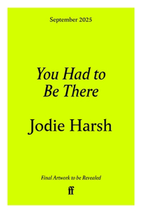 You Had to Be There