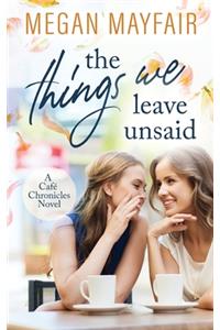 The Things We Leave Unsaid