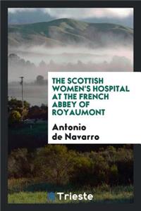 The Scottish Women's Hospital at the French Abbey of Royaumont