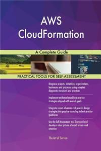 AWS CloudFormation A Complete Guide