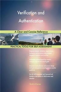 Verification and Authentication A Clear and Concise Reference