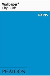 Wallpaper* City Guide Paris 2016