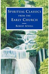 Spiritual Classics of the Early Church