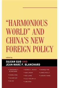 Harmonious World and China's New Foreign Policy
