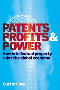 Patents Profits and Power